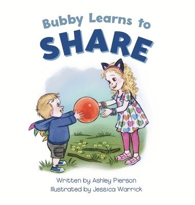 Ashley Pierson - Bubby Learns to Share, Inbunden