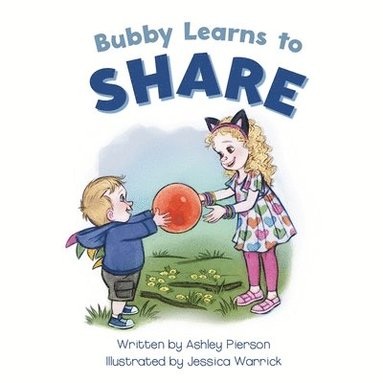 Ashley Pierson - Bubby Learns to Share, Häftad