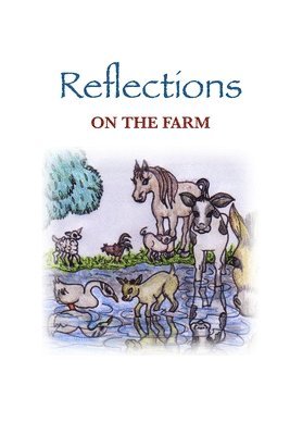 Reflections On the Farm 1