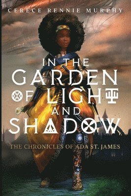 Cerece Rennie Murphy - In the Garden of Light and Shadow, Häftad