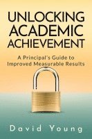 Unlocking Academic Achievement 1