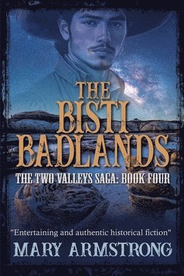 bokomslag The Bisti Badlands: The Two Valleys Saga: Book Four