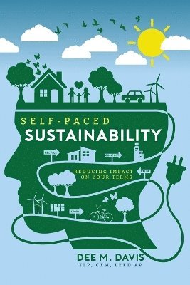 bokomslag Self-Paced Sustainability Reducing Impact on Your Terms