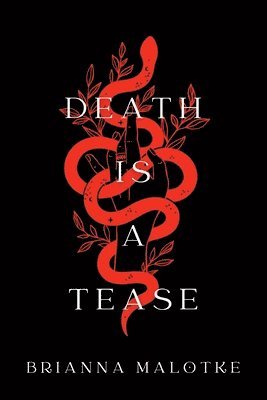 Brianna Malotke - Death Is a Tease, Häftad