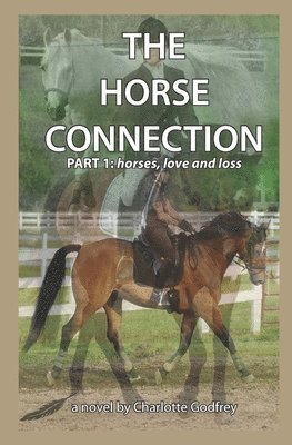 bokomslag The Horse Connection part 1: horses, love and loss