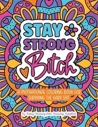 bokomslag Stay Strong Bitch