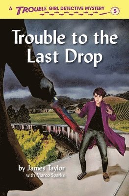 Trouble to the Last Drop