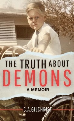 Truth About Demons - A Memoir 1