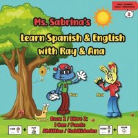 bokomslag Ms. Sabrina's Learn Spanish and English with Ray and Ana