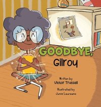 bokomslag Goodbye, Gilroy