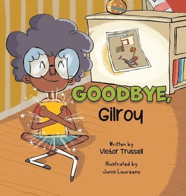 bokomslag Goodbye, Gilroy
