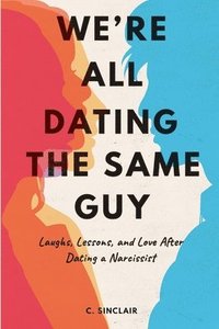 bokomslag We're All Dating The Same Guy