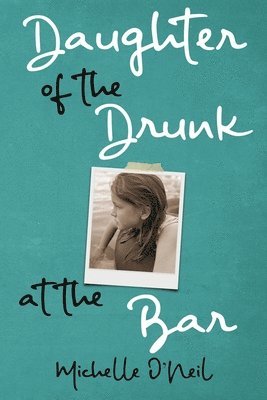 Daughter of the Drunk at the Bar