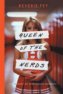 Queen of the Nerds, My Journey of Overcoming Adversity 1