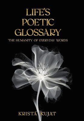 Life's Poetic Glossary 1