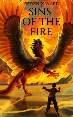 Phoenix E Ward - Sins of the Fire, Inbunden