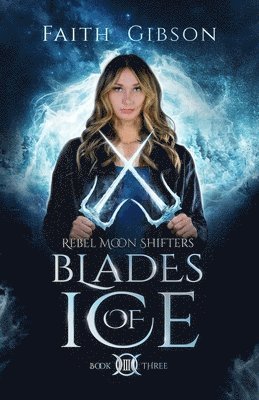 Faith Gibson - Blades of Ice, Häftad