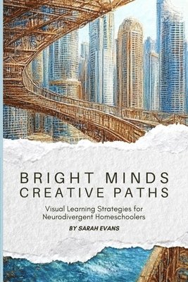 Sarah Evans - Bright Minds, Creative Paths, Häftad