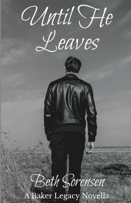 Until He Leaves