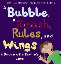 bokomslag Bubble, A Leash, Rules and Wings