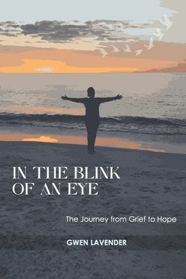 Gwen Lavender - In the Blink of an Eye, Häftad