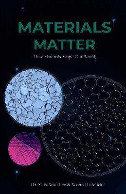 Seok-Woo Lee, Wyeth Haddock - Materials Matter, Häftad
