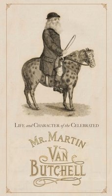 Anonymous - Life and Character of the Celebrated Mr. Martin Van Butchell, Häftad