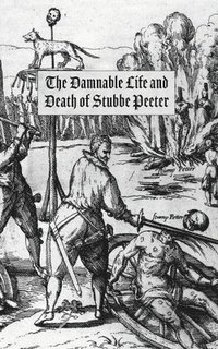 bokomslag The Damnable Life and Death of Stubbe Peeter