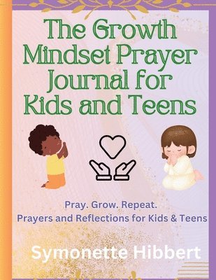 Growth Mindset Prayer Journal for Kids and Teens