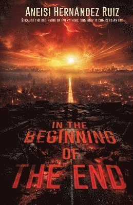 In the Beginning of the End