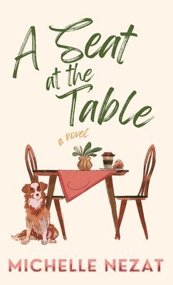 Michelle Nezat - Seat at the Table, Inbunden