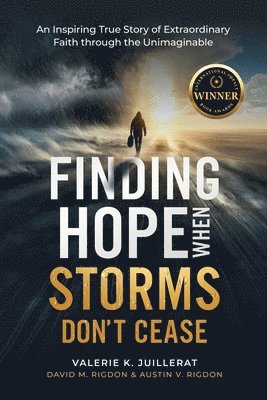 bokomslag Finding Hope When Storms Don't Cease: An Inspiring True Story of Extraordinary Faith Through the Unimaginable