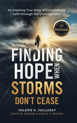 bokomslag Finding Hope When Storms Don't Cease: An Inspiring True Story of Extraordinary Faith Through the Unimaginable