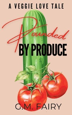 Pounded by Produce 1