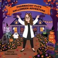 Elizabeth Dewalsche - Pharmacist Flo's Halloween Adventure, Häftad. Tillgänglighet: Lägg i varukorg