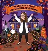 Elizabeth Dewalsche - Pharmacist Flo's Halloween Adventure, Inbunden. Tillgänglighet: Lägg i varukorg