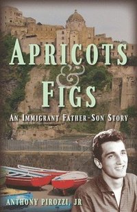 bokomslag Apricots & Figs: An Immigrant Father-Son Story