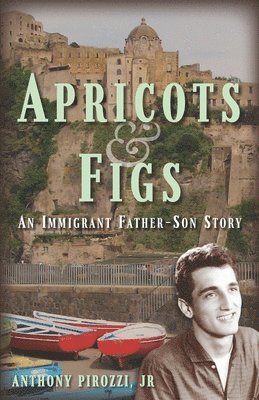 Apricots & Figs: An Immigrant Father-Son Story 1