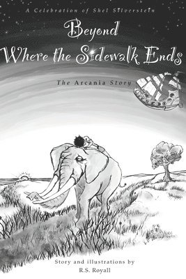 bokomslag Beyond Where the Sidewalk Ends: The Arcania Story