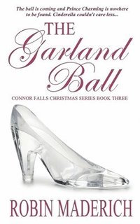 bokomslag The Garland Ball - Connor Falls Christmas Series Book Three