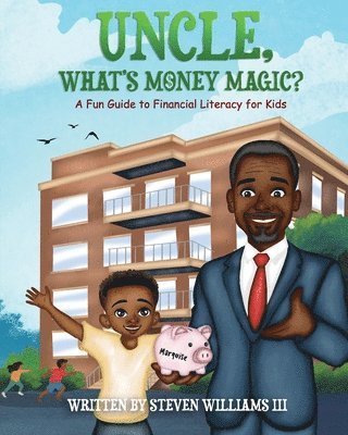 Steven J Williams III, Diana Rose - Uncle, What's Money Magic, Häftad