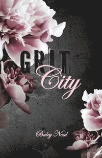 bokomslag Grit City: Romantic suspense with alpha cops, buried pasts, and scorching chemistry