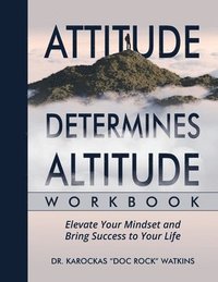 bokomslag Attitude Determines Altitude Workbook