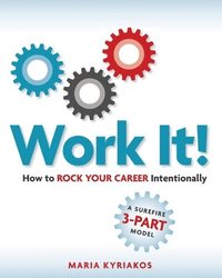 bokomslag Work it! How to Rock Your Career Intentionally