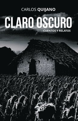 Claro Oscuro: Cuentos y relatos 1