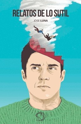 Jose Luna - Relatos de lo sutil, Häftad