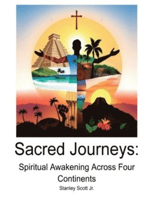 bokomslag Sacred Journeys Spiritual Awakening Across Four Continents