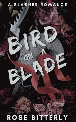 Rose Bitterly - Bird on a Blade, Häftad