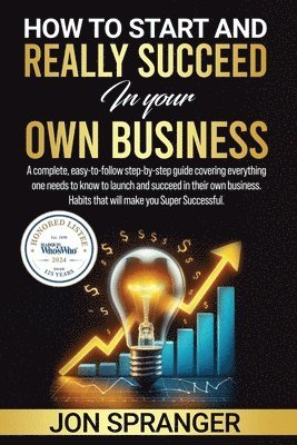 HOW to START and REALLY SUCCEED in Your OWN BUSINESS 1