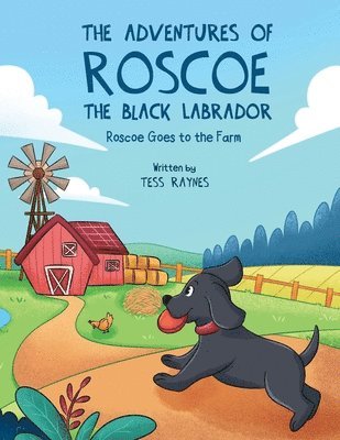 bokomslag Adventures of Roscoe the Black Labrador Roscoe Goes to the Farm
